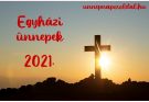 Egyházi ünnepek 2021-ben