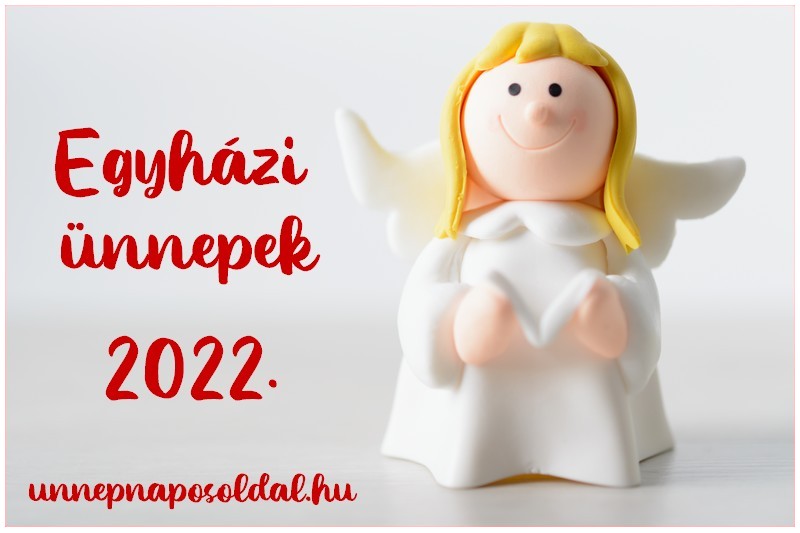 egyházi ünnepek 2022